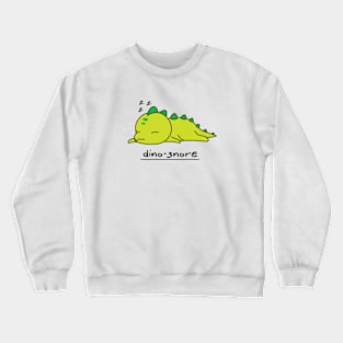 Dino-snore Crewneck Sweatshirt